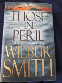 Those in Peril by Wilbur Smith  ( Hard Back )