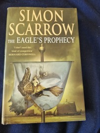 The Eagles Prophesy- By Simon Scarrow ( Hard Back)