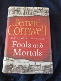 Fools and Mortals by Bernard Cornwall ( Hard Back)