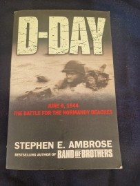 D Day by Stephen Ambrose ( Hard Back)