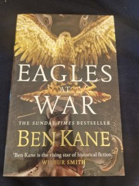 Eagles at War by Ben Kane ( hard Back)