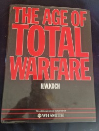 The age of Total War  by H W Koch  (hardback)