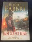 False God of Rome  by Robert Fabbri    (hard back)