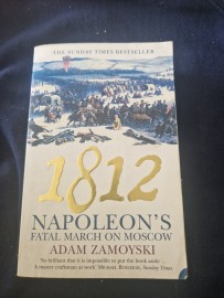 1812 Napoleons Fateful march to Moscow by Adam Zamoyski