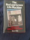 The Red and Green Life Machine - The Diary of the Falklnds  field Hospital by Rick Jolly